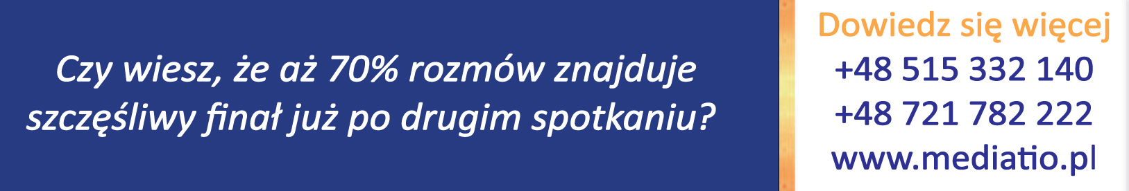 Po lewej stronie znajduje się informacja, iż 70% rozmów znajduje szczęsliwy finał już po drugim spotkaniu. po prawej stronie na białym tle są dane kontaktowe: numery telefonów +48 515 332 140, +48 721 782 222 oraz adres witryny internetowej: www.mediatio.pl