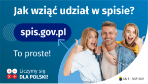 Na górze grafiki jest napis: Jak wziąć udział w spisie? Po lewej stronie grafiki jest napis: spis.gov.pl, poniżej: To proste! Po prawej stronie widać kobietę, mężczyznę i dziecko, którzy entuzjastycznie uśmiechają się i trzymają kciuki w górze. W lewym dolnym rogu grafiki są cztery małe koła ze znakami dodawania, odejmowania, mnożenia i dzielenia, obok nich napis: Liczymy się dla Polski! W prawym dolnym rogu jest logotyp spisu: dwa nachodzące na siebie pionowo koła, GUS, pionowa kreska, NSP 2021.